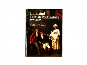 Indian and British Portraiture 1770 - 1825 by Mildred Archer