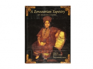 A Zoroastrian Tapestry: Art, Religion and Culture